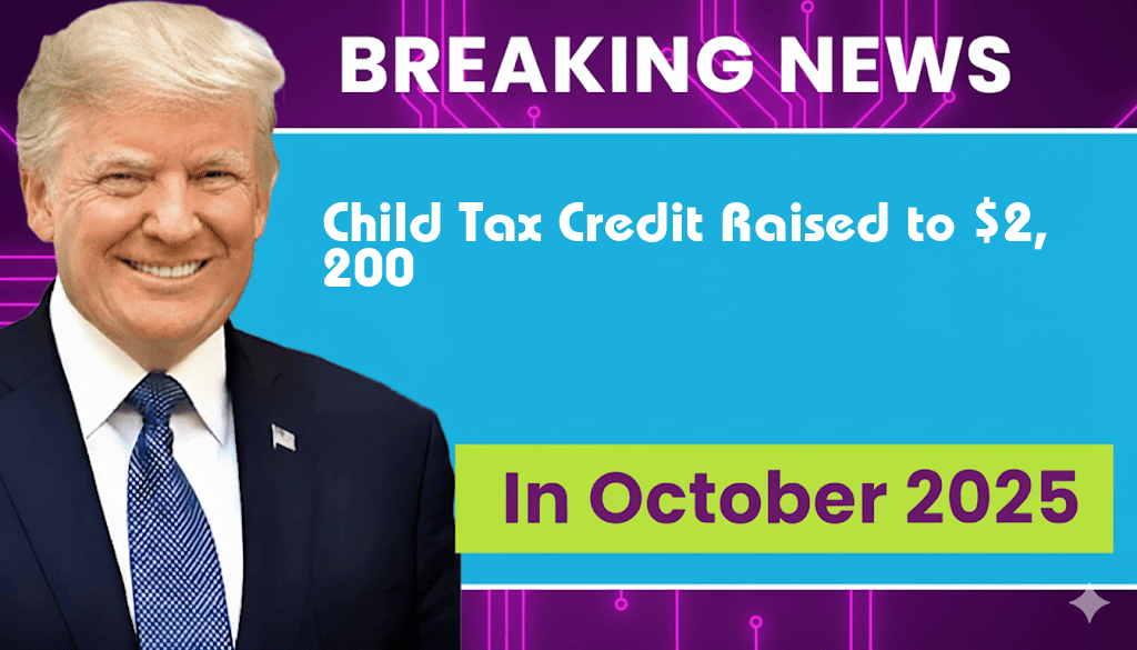 Child Tax Credit Increased to $2,200, Benefiting Millions of Families