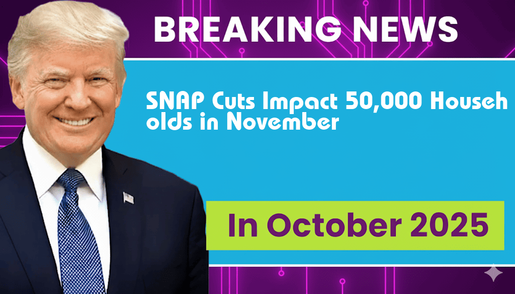 November Sees $58 Monthly SNAP Reduction Impact 50,000 Households